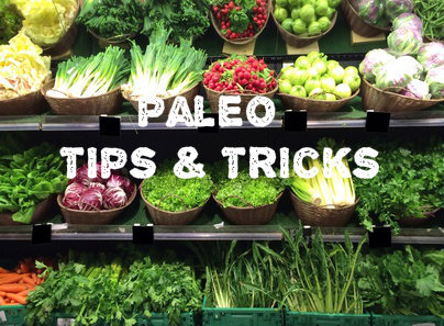 Paleo Tips & Tricks