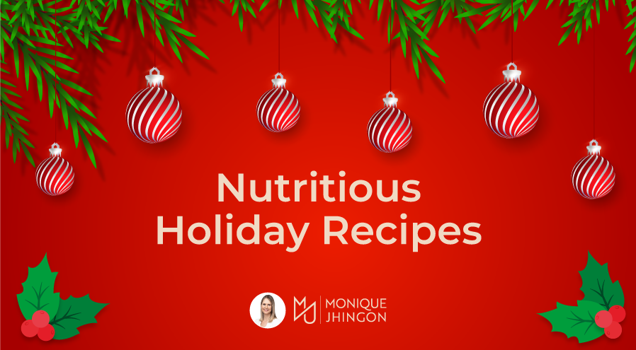 Functional nutrition-inspired holiday recipes